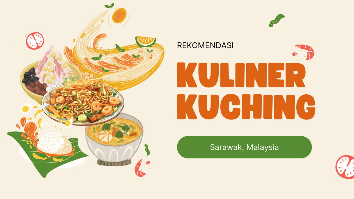 Kuliner Kuching yang Bikin Lidah Bergoyang